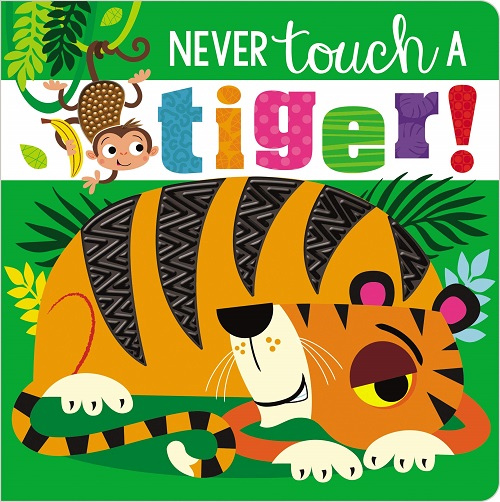 Never Touch A Tiger! - BB NEW ISBN